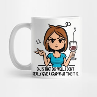 Sassy Wine Time: Don't Give A Crap What Time It Is Mug